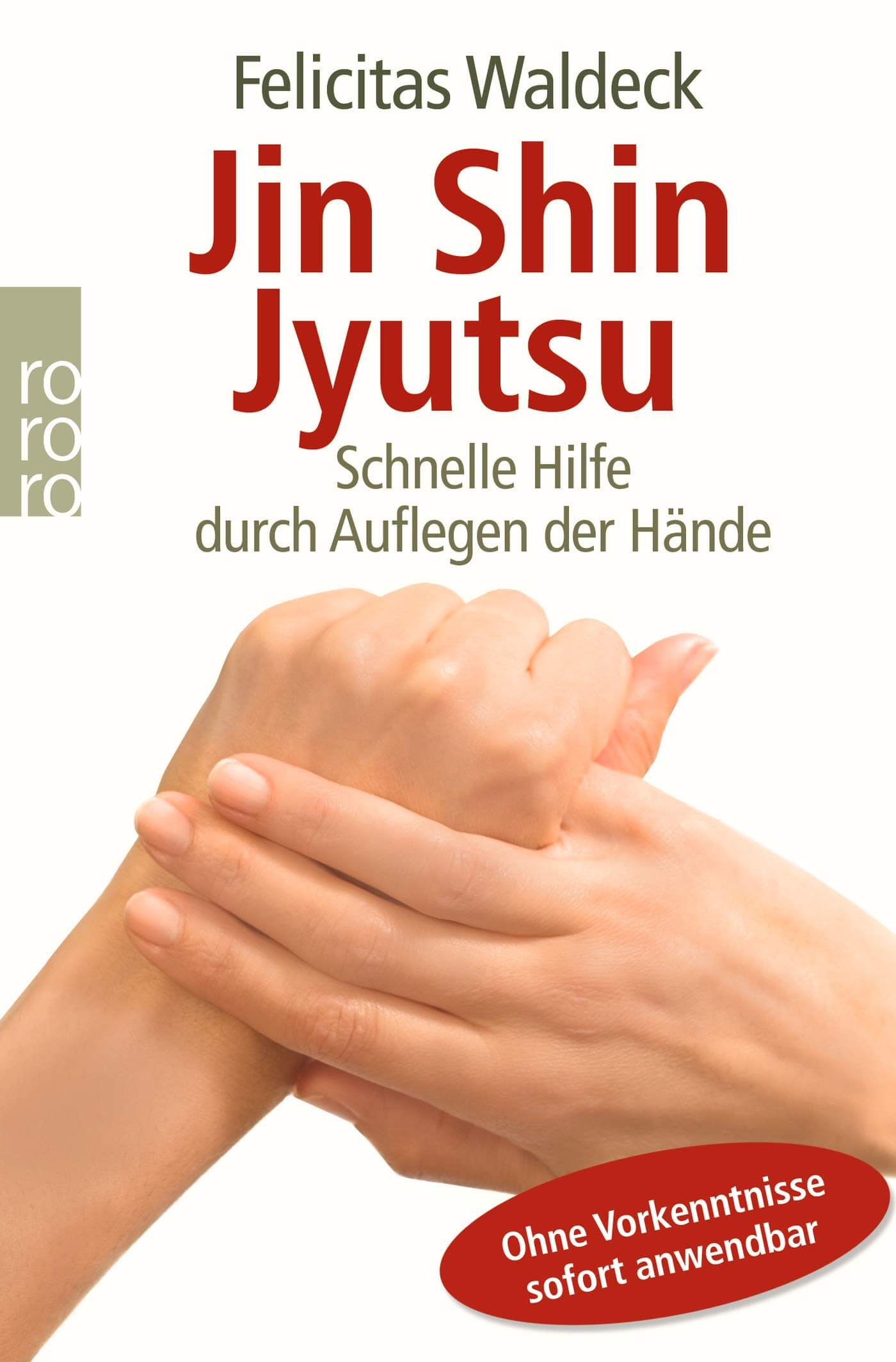 Jin Shin Jyutsu - schnelle Hilfe durch Auflegen der Hände